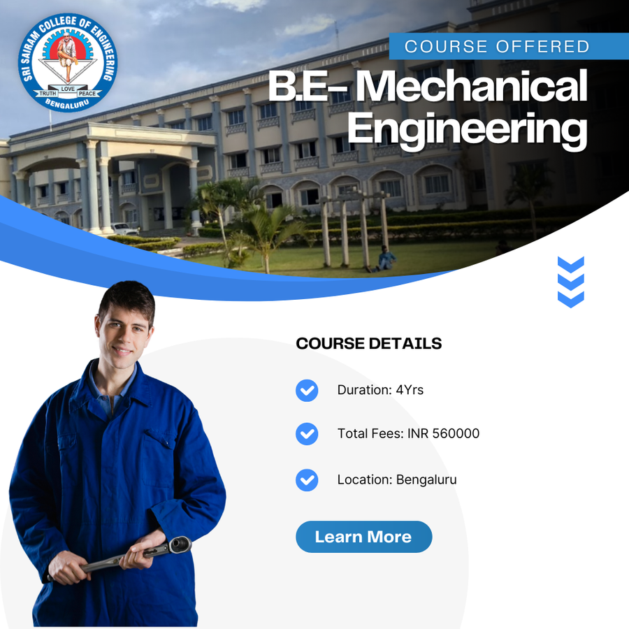 Admission open for B.E in Mechanical Engineering at Sri Sairam College , Bengaluru/Bangalore